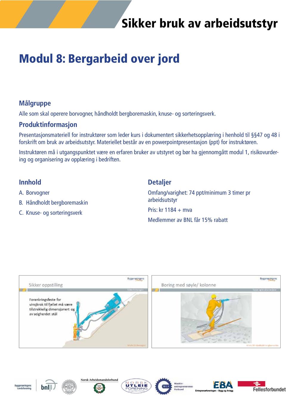 Håndholdt bergboremaskin C.