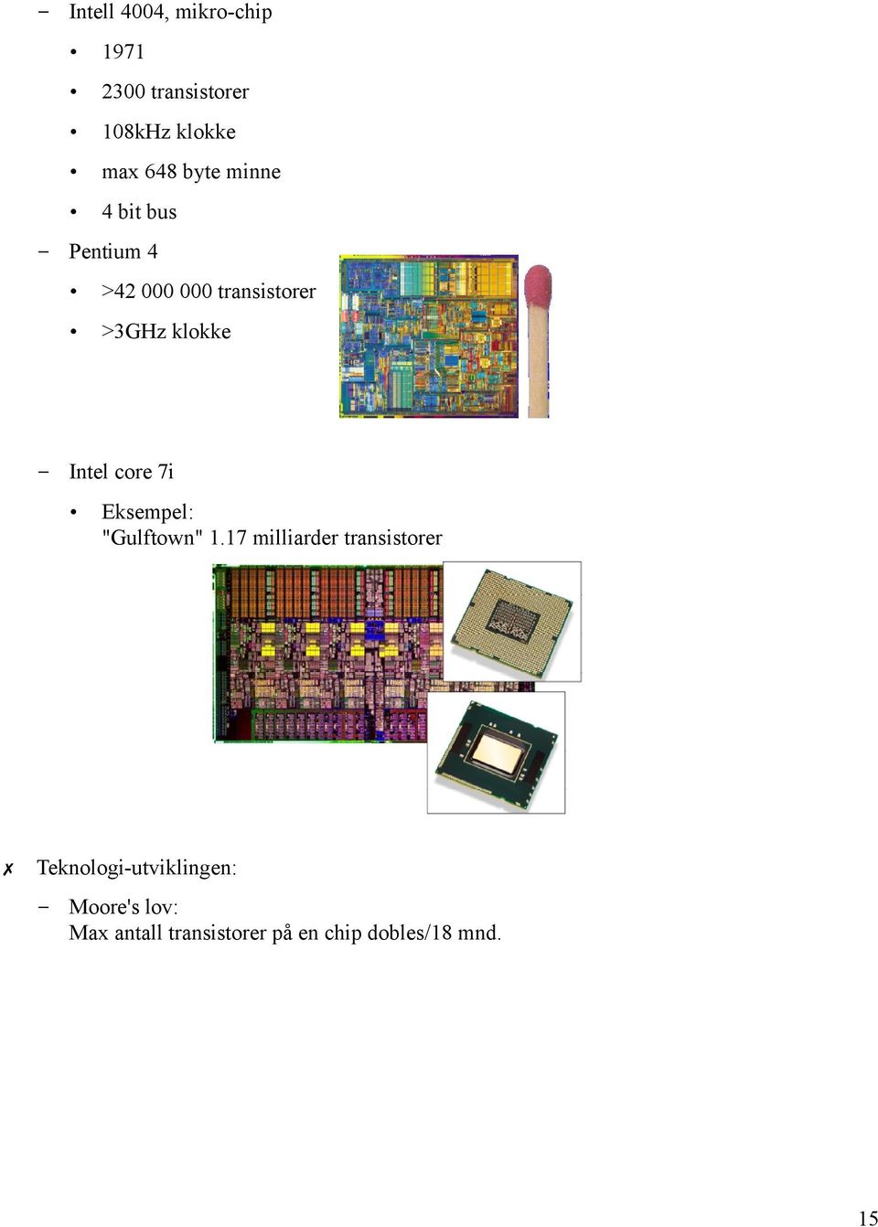 Intel core 7i Eksempel: "Gulftown" 1.