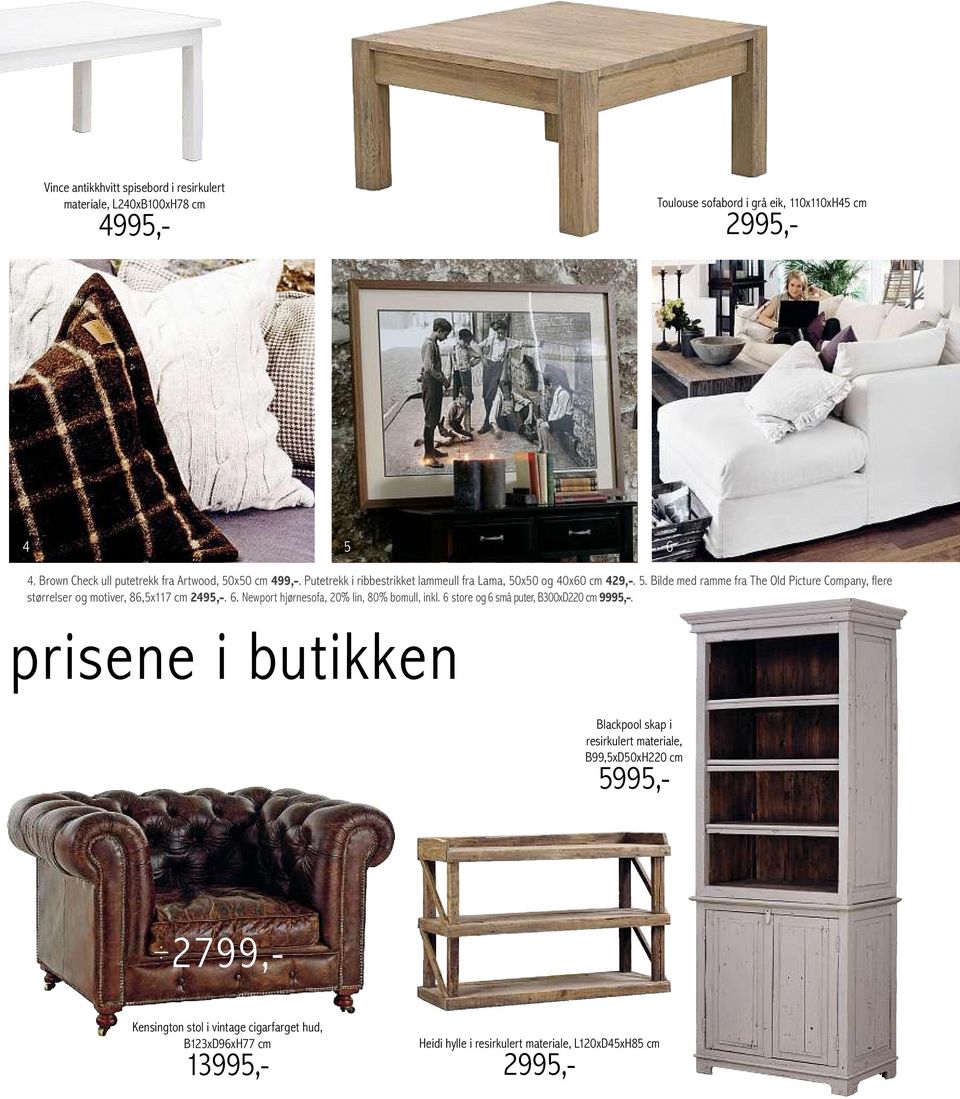 6. Newport hjørnesofa, 20% lin, 80% bomull, inkl. 6 store og 6små puter, B300xD220 cm 9995,-.