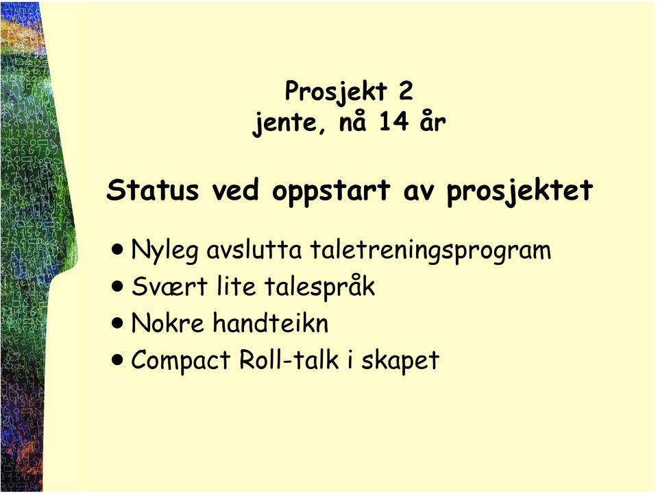 taletreningsprogram Svært lite