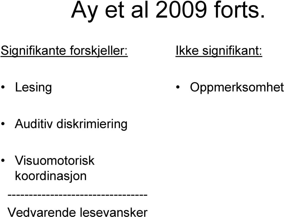 Lesing Oppmerksomhet Auditiv diskrimiering