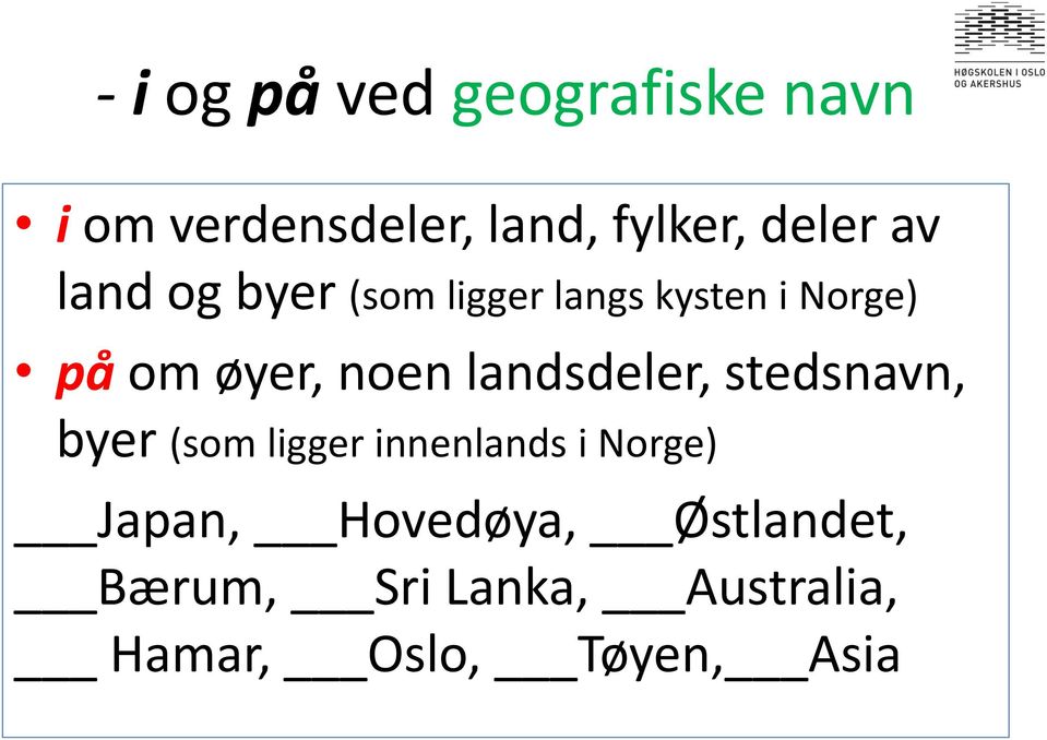 landsdeler, stedsnavn, byer (som ligger innenlands i Norge) Japan,