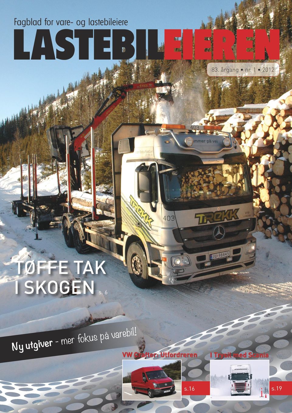 1 2012 TØFFE TAK I SKOGEN s. 6!
