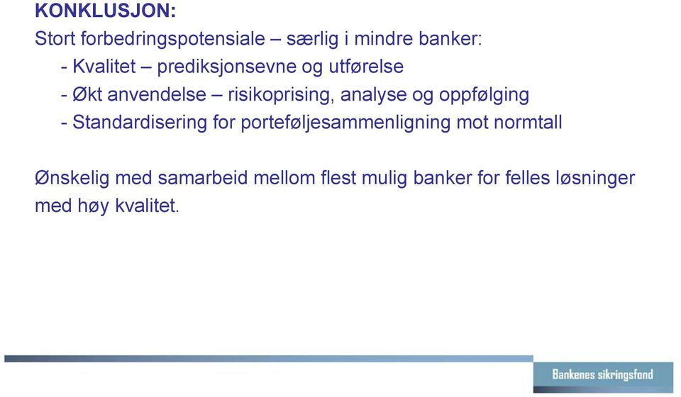 oppfølging - Standardisering for porteføljesammenligning mot normtall