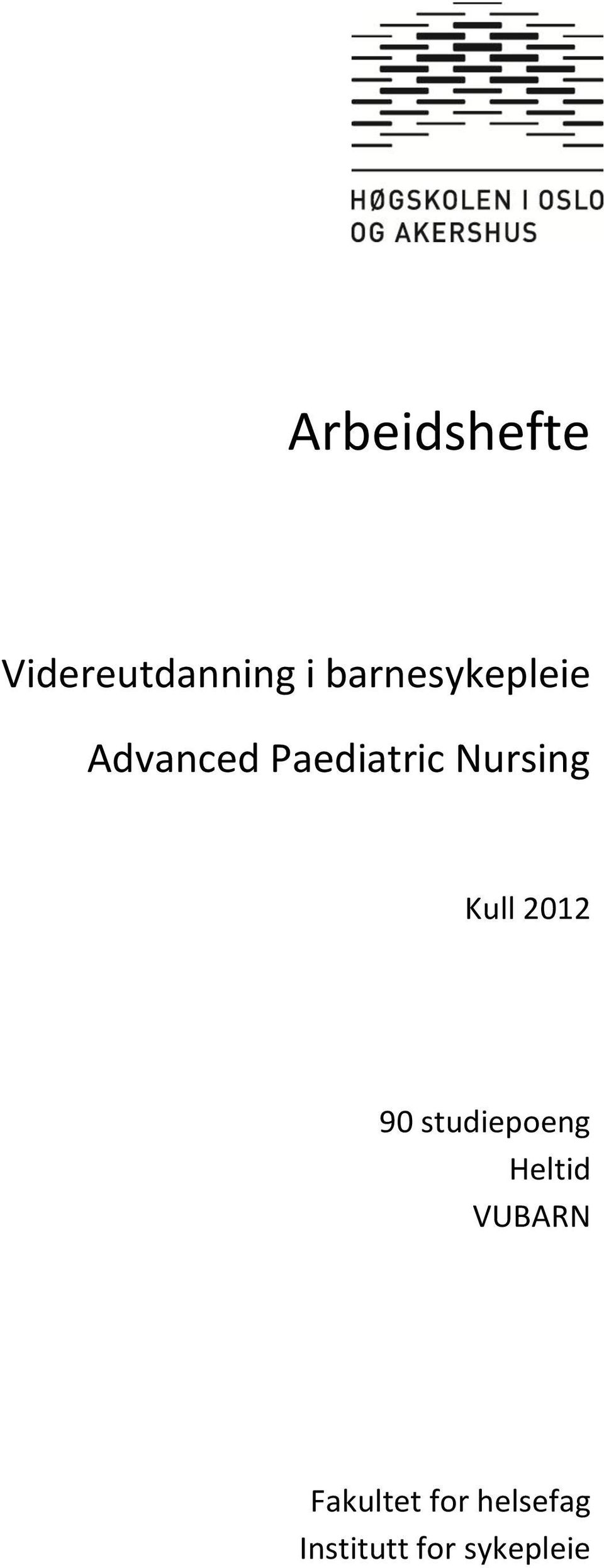 Nursing Kull 2012 90 studiepoeng Heltid
