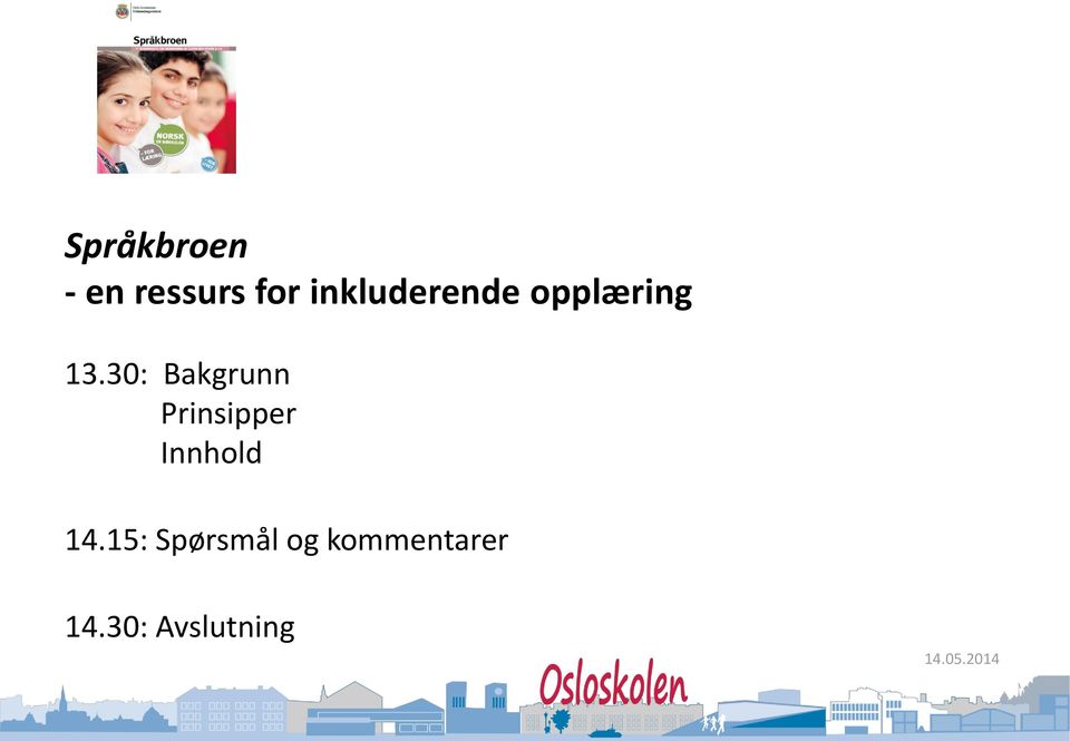 30: Bakgrunn Prinsipper Innhold