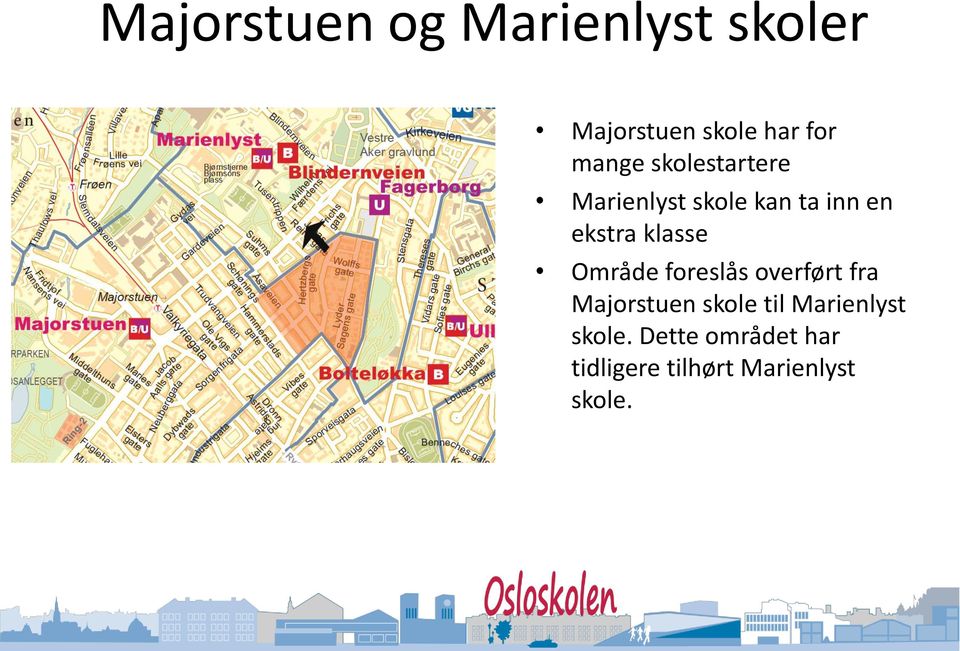 klasse Område foreslås overført fra Majorstuen skole til