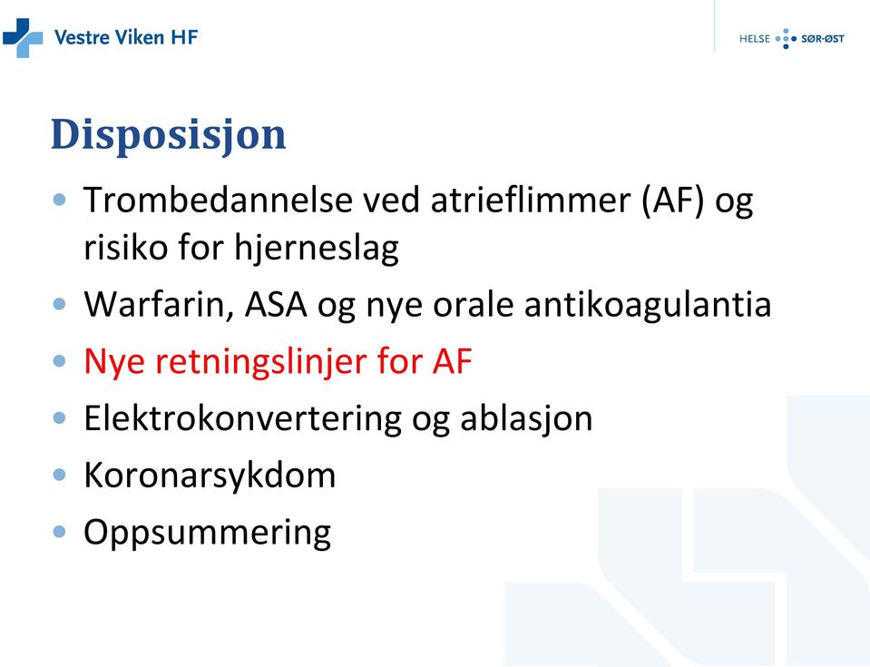 orale antikoagulantia Nye retningslinjer for AF