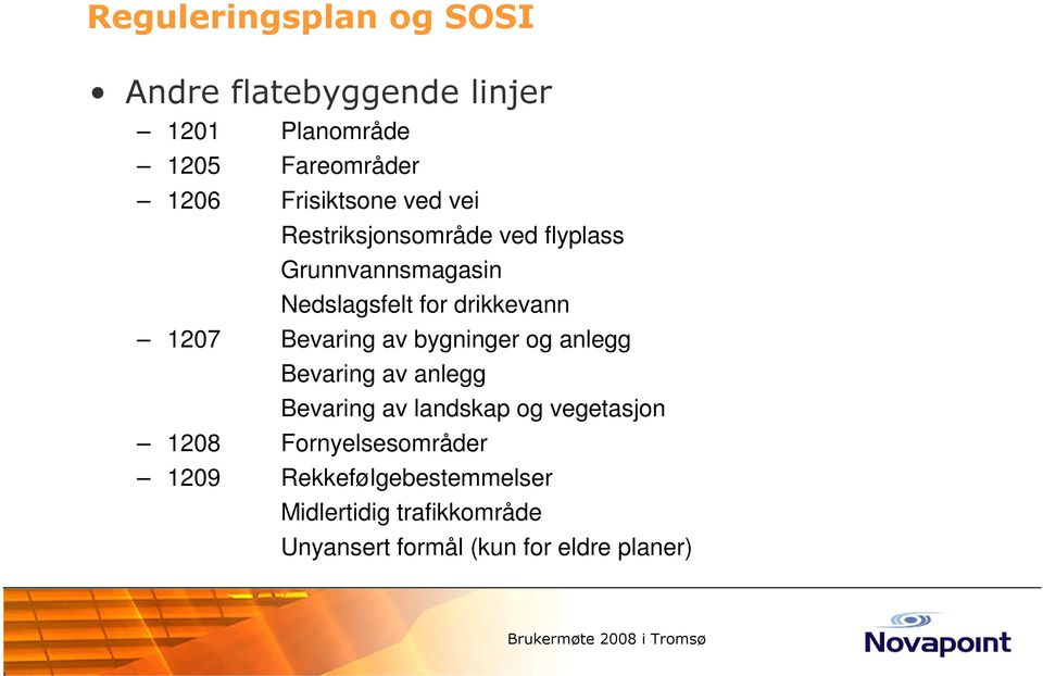 av bygninger og anlegg Bevaring av anlegg Bevaring av landskap og vegetasjon 1208