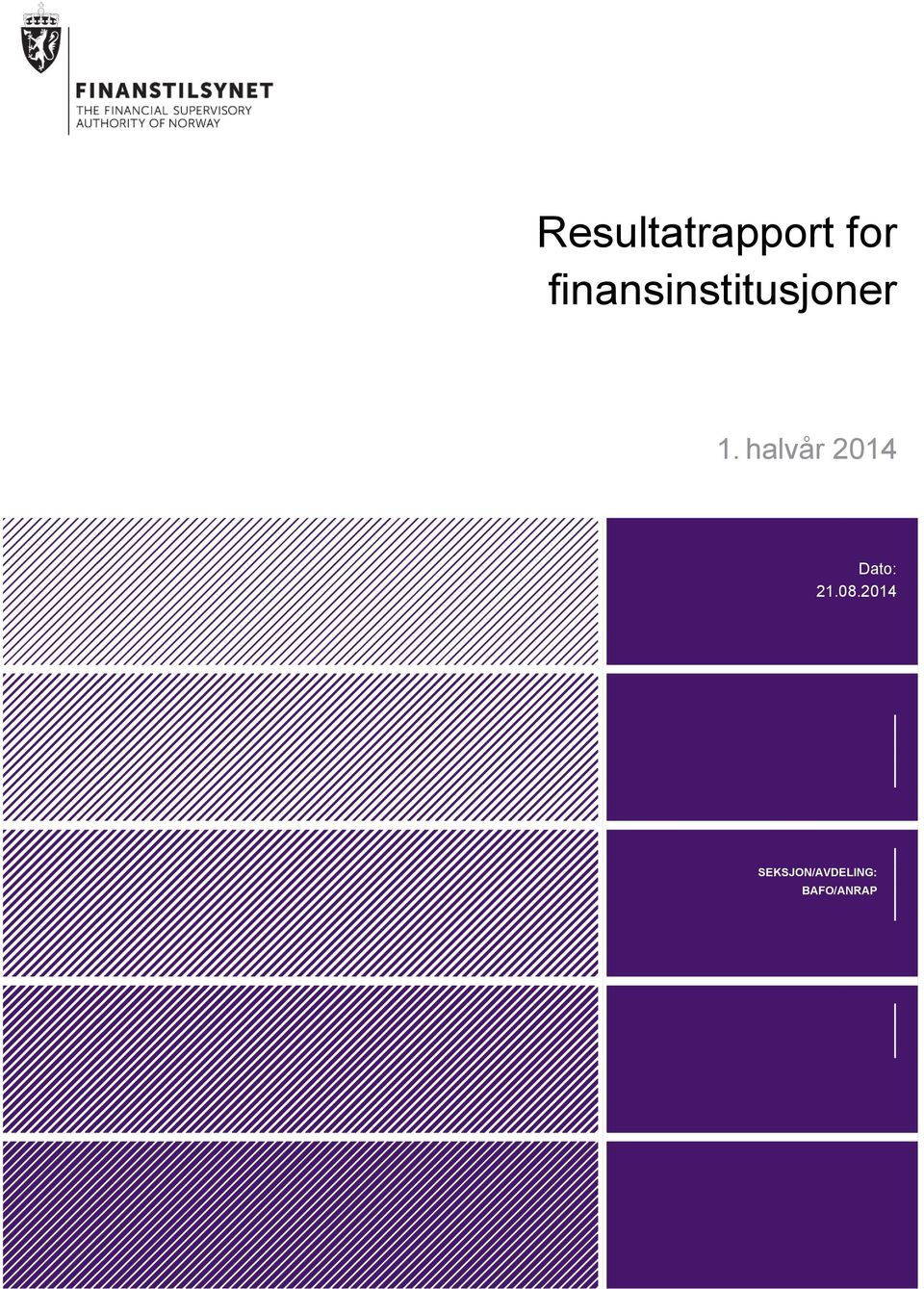 halvår 2014 Dato: 21.08.