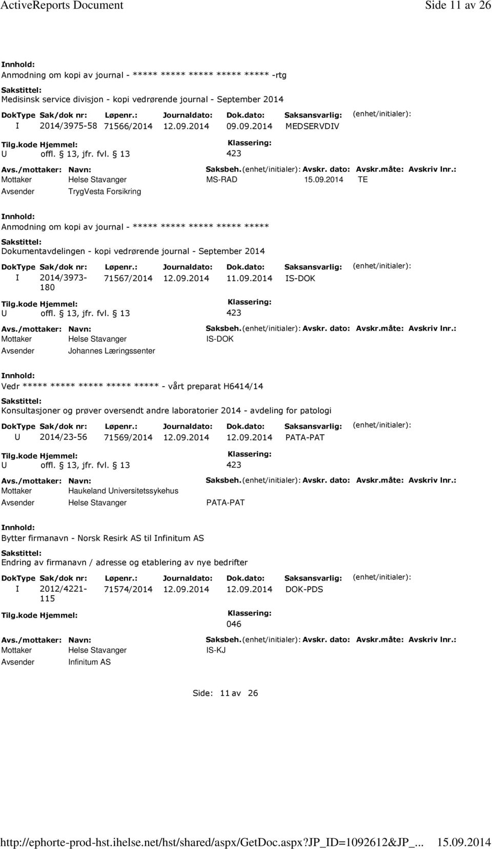 09.2014 MEDSERVDV Saksbeh. Avskr. dato: Avskr.måte: Avskriv lnr.