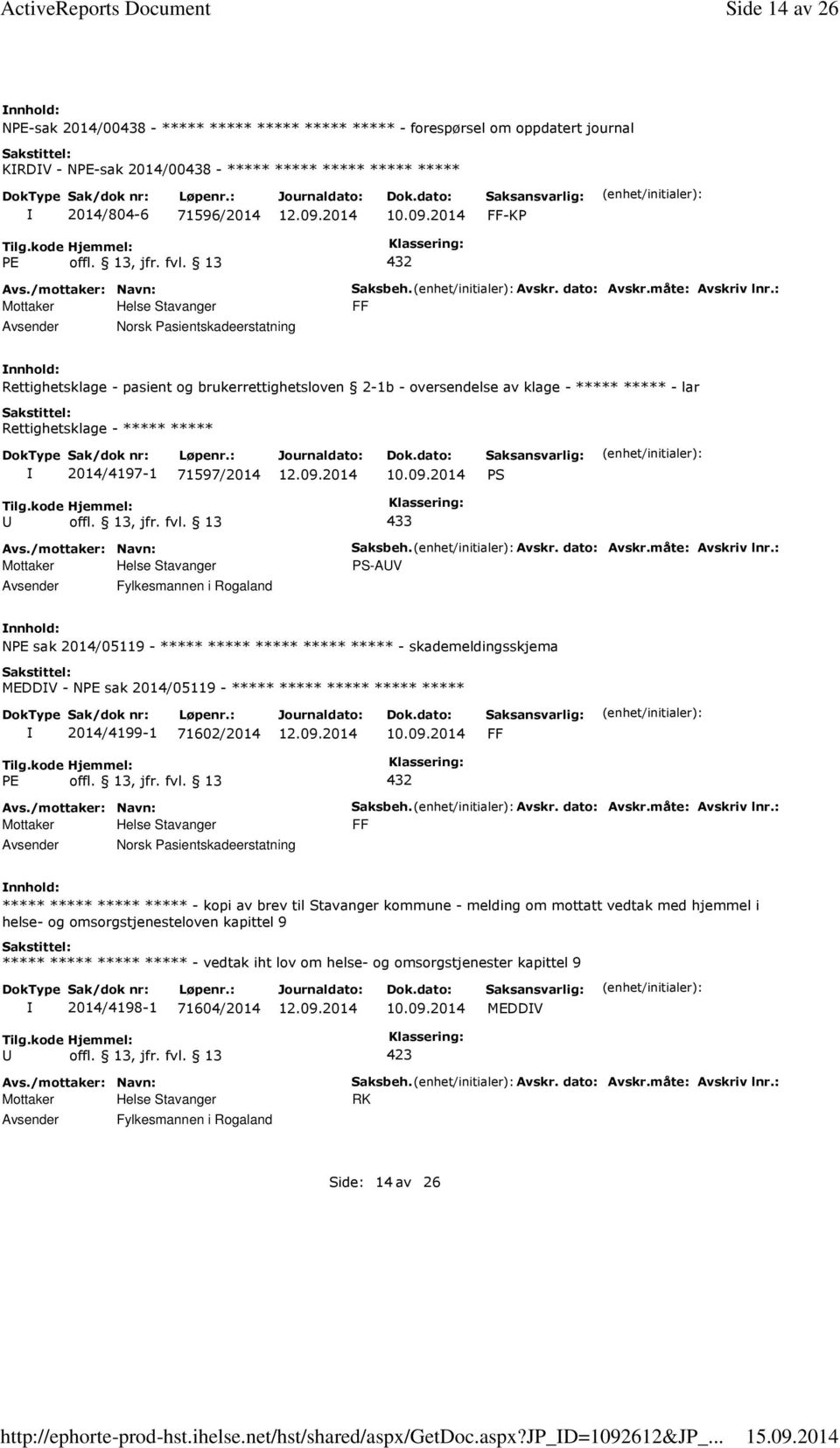 fvl. 13 432 Norsk Pasientskadeerstatning Saksbeh. Avskr. dato: Avskr.måte: Avskriv lnr.