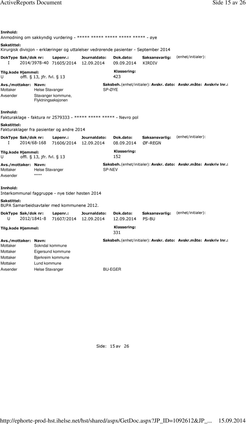 09.2014 KRDV Stavanger kommune, Flyktningseksjonen Saksbeh. Avskr. dato: Avskr.måte: Avskriv lnr.