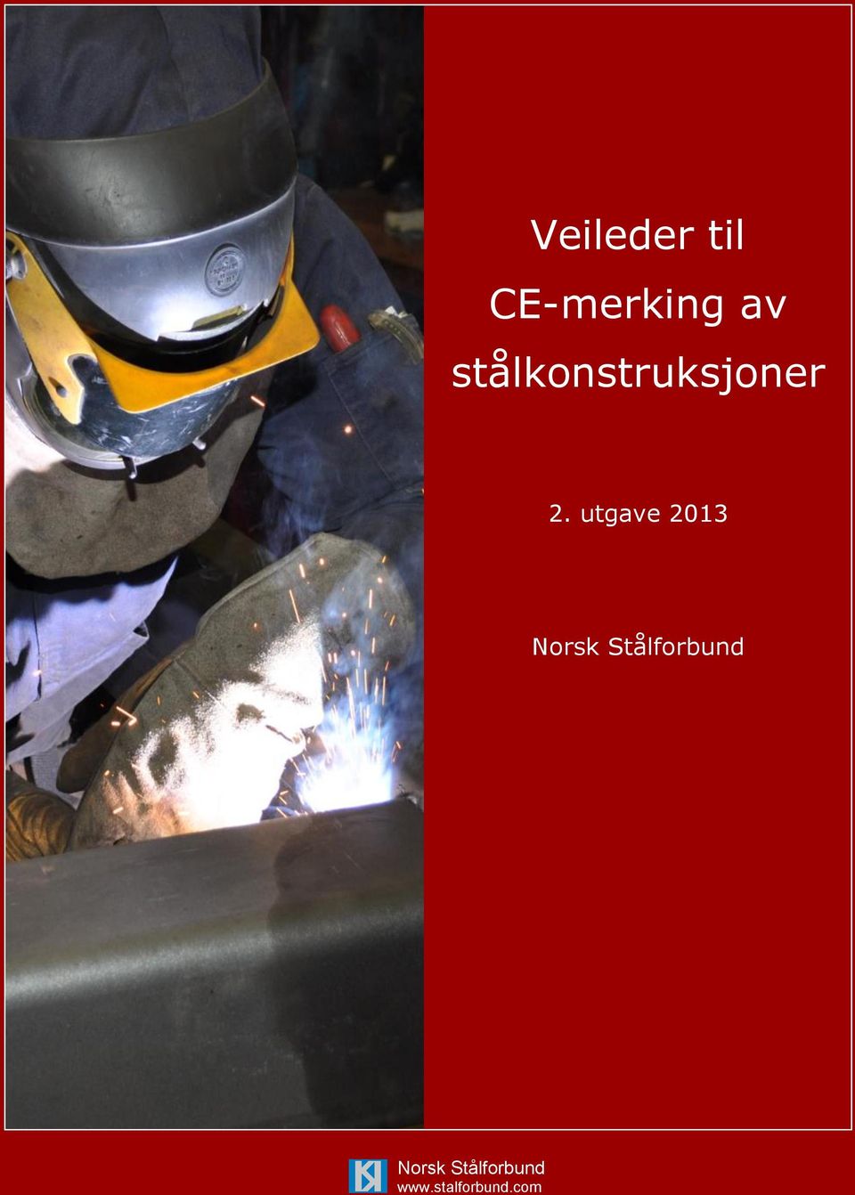 utgave 2013 Norsk Stålforbund