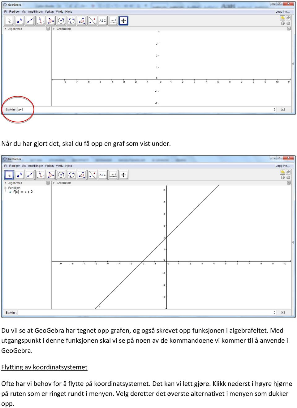 Med utgangspunkt i denne funksjonen skal vi se på noen av de kommandoene vi kommer til å anvende i GeoGebra.