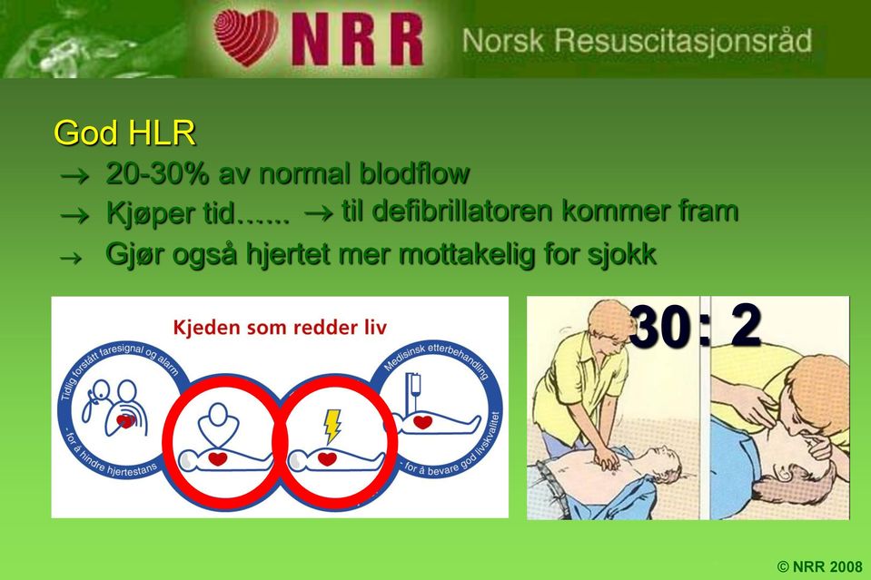 .. til defibrillatoren kommer