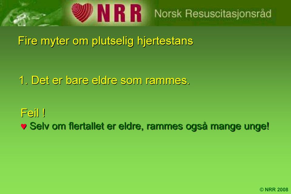 Det er bare eldre som rammes.