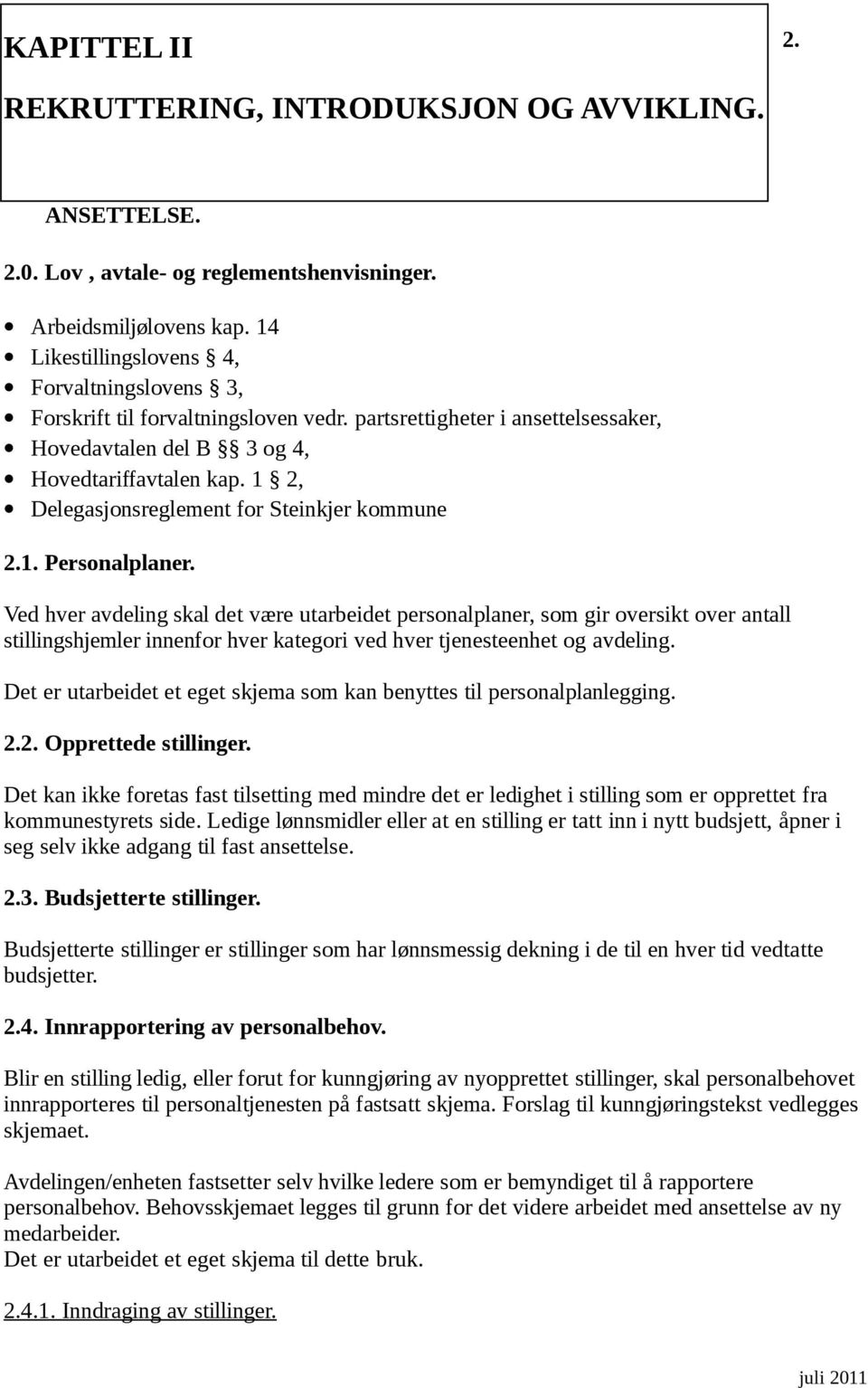 1 2, Delegasjonsreglement for Steinkjer kommune 2.1. Personalplaner.