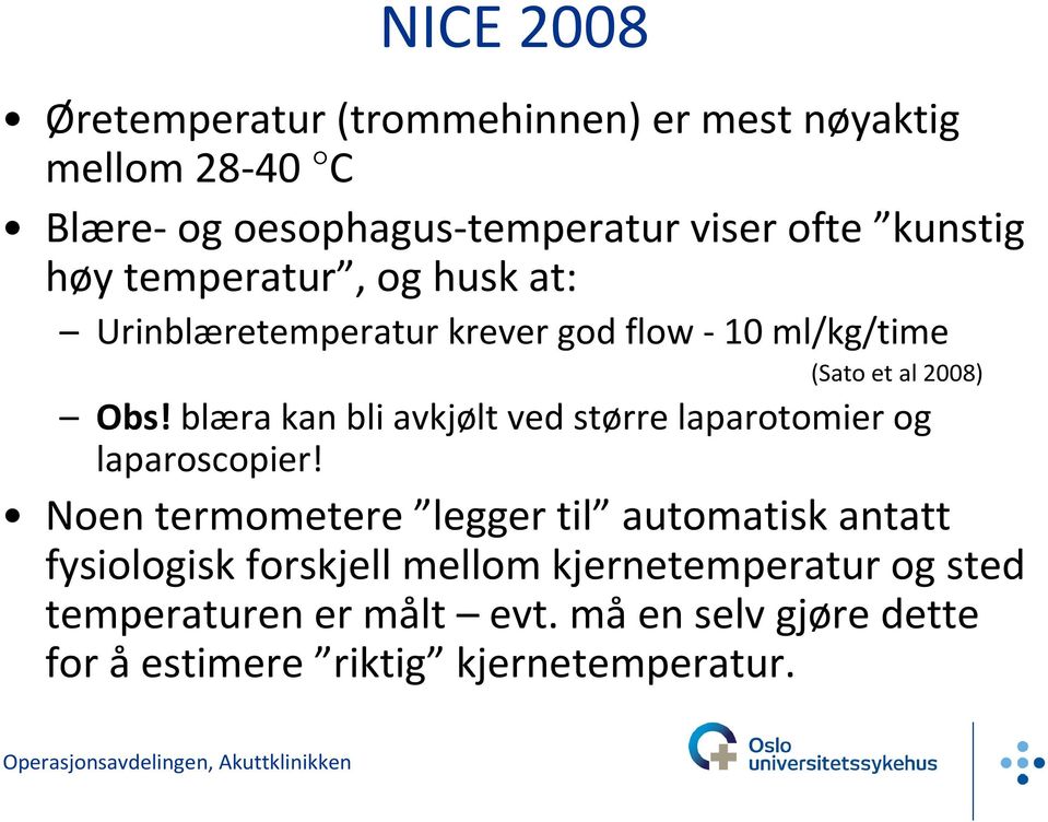 blæra kan bli avkjølt ved større laparotomier og laparoscopier!