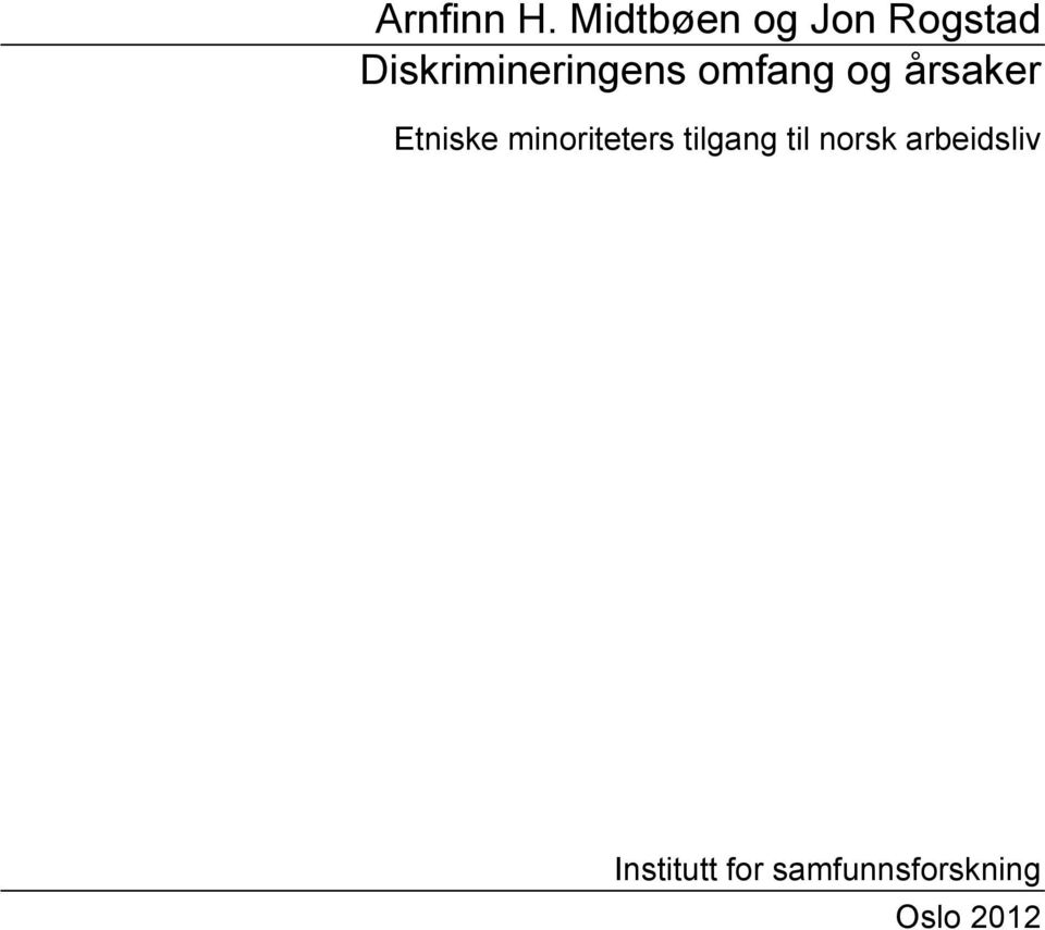 Diskrimineringens omfang og årsaker