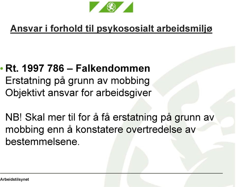 Objektivt ansvar for arbeidsgiver NB!