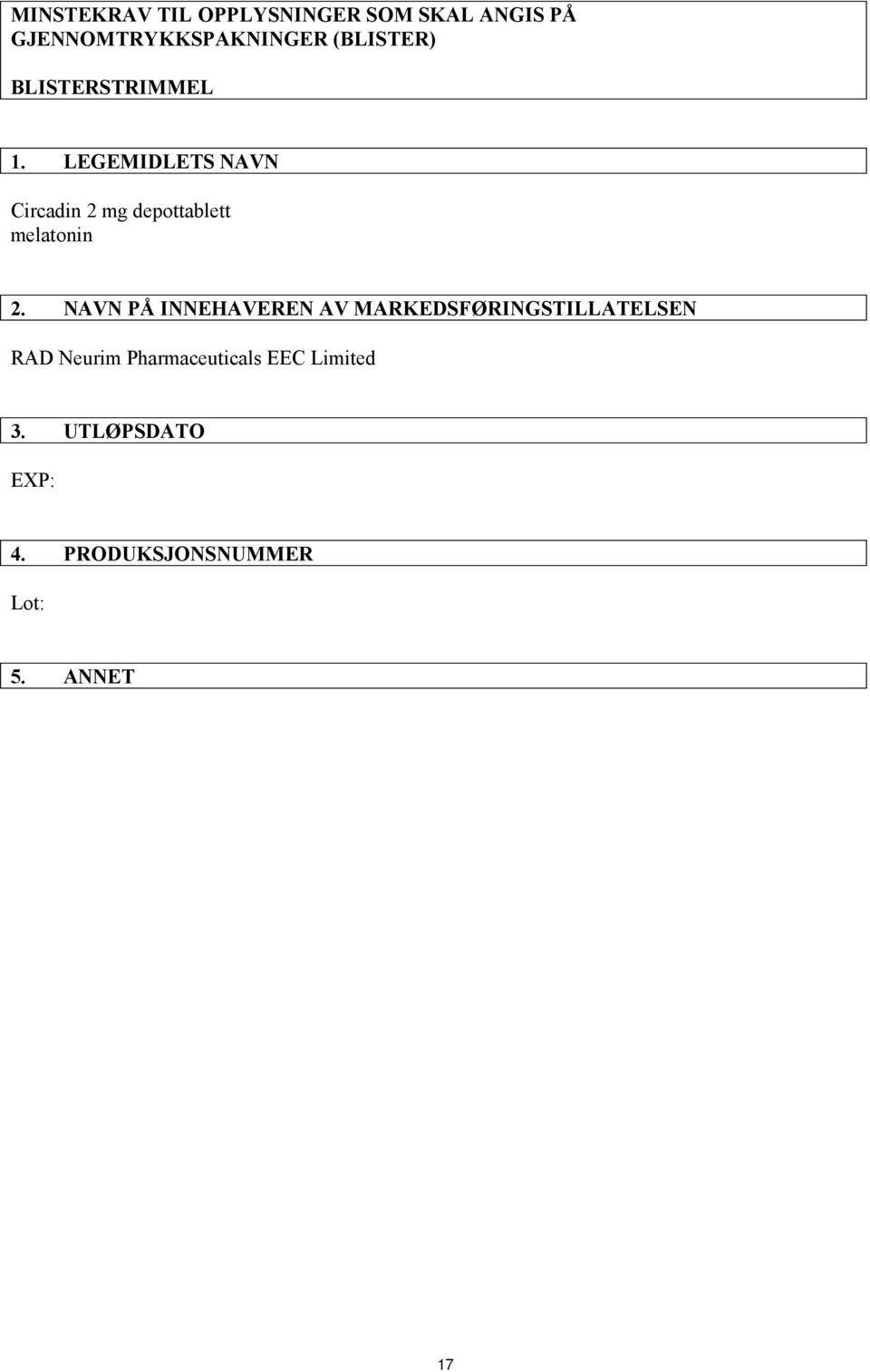 LEGEMIDLETS NAVN Circadin 2 mg depottablett melatonin 2.