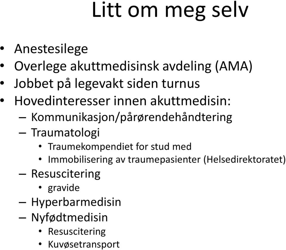 Traumatologi Traumekompendiet for stud med Immobilisering av traumepasienter