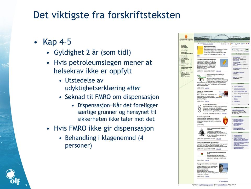 FMRO om dispensasjon Dispensasjon=Når det foreligger særlige grunner og hensynet til