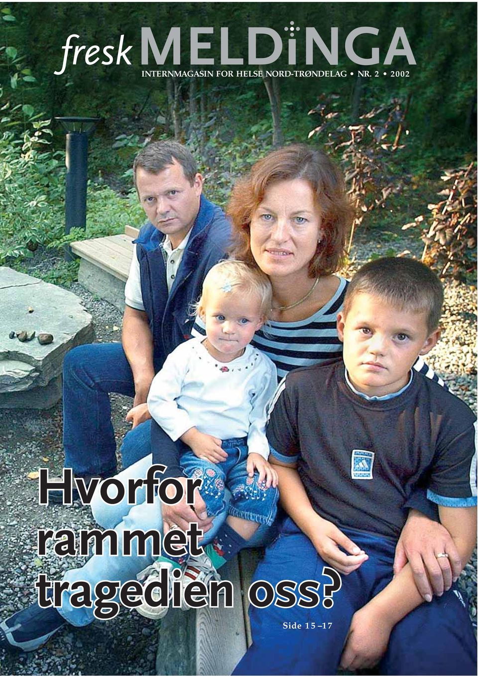 2 2002 Hvorfor rammet