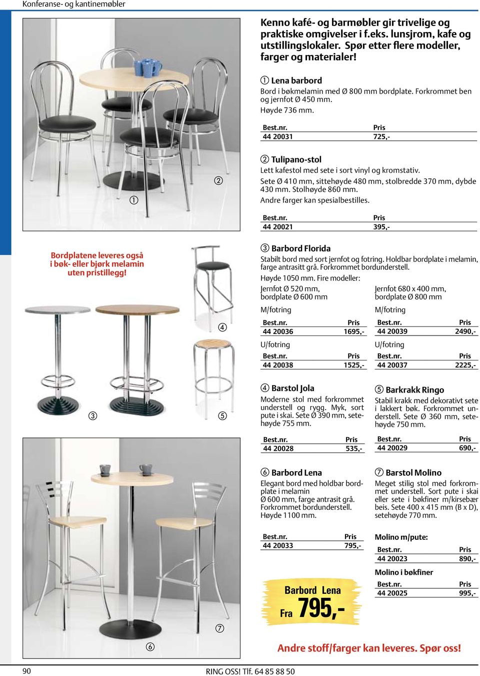 Sete Ø 410 mm, sittehøyde 480 mm, stolbredde 370 mm, dybde 430 mm. Stolhøyde 860 mm. Andre farger kan spesialbestilles.