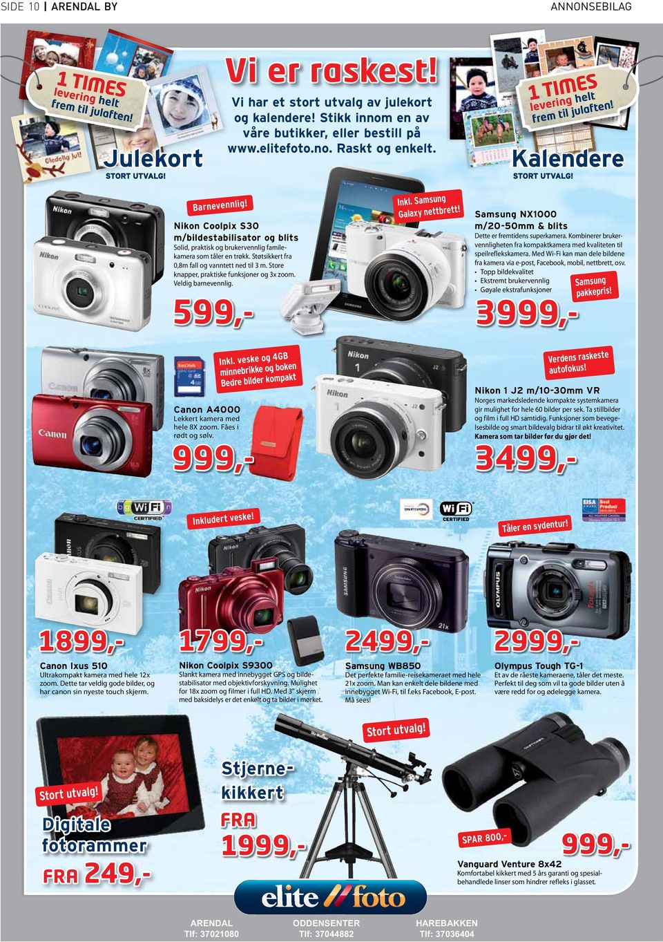 Nikon Coolpix S30 m/bildestabilisator og blits Samsung NX1000 m/20-50mm & blits Dette er fremtidens superkamera. Kombinerer brukervennligheten fra kompaktkamera med kvaliteten til speilreflekskamera.