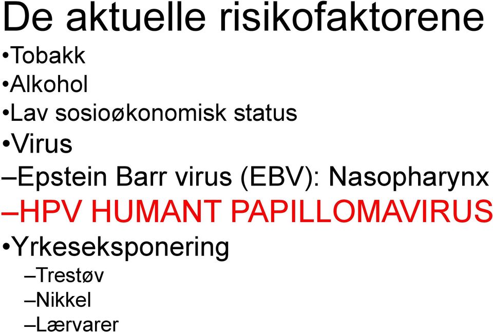 virus (EBV): Nasopharynx HPV HUMANT