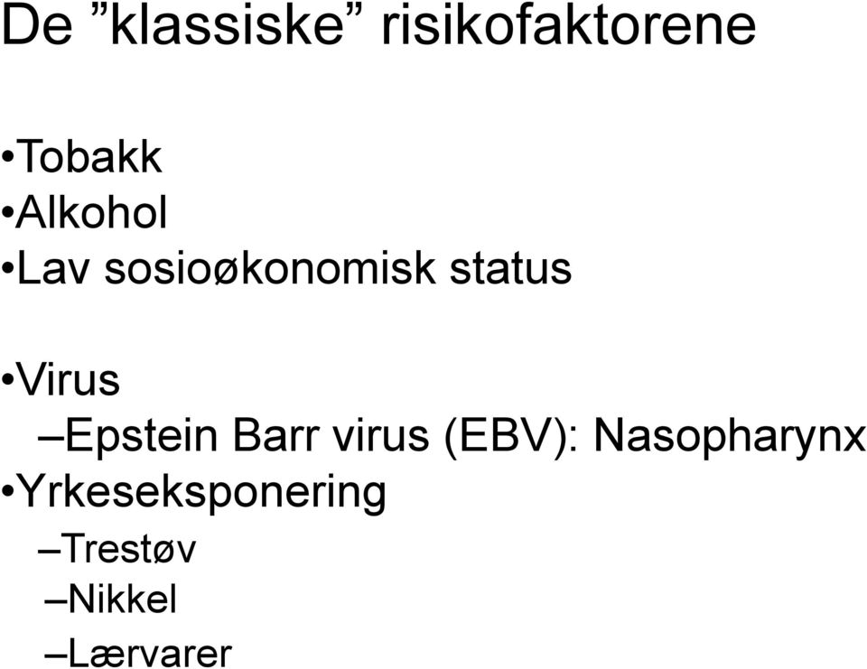 Virus Epstein Barr virus (EBV):