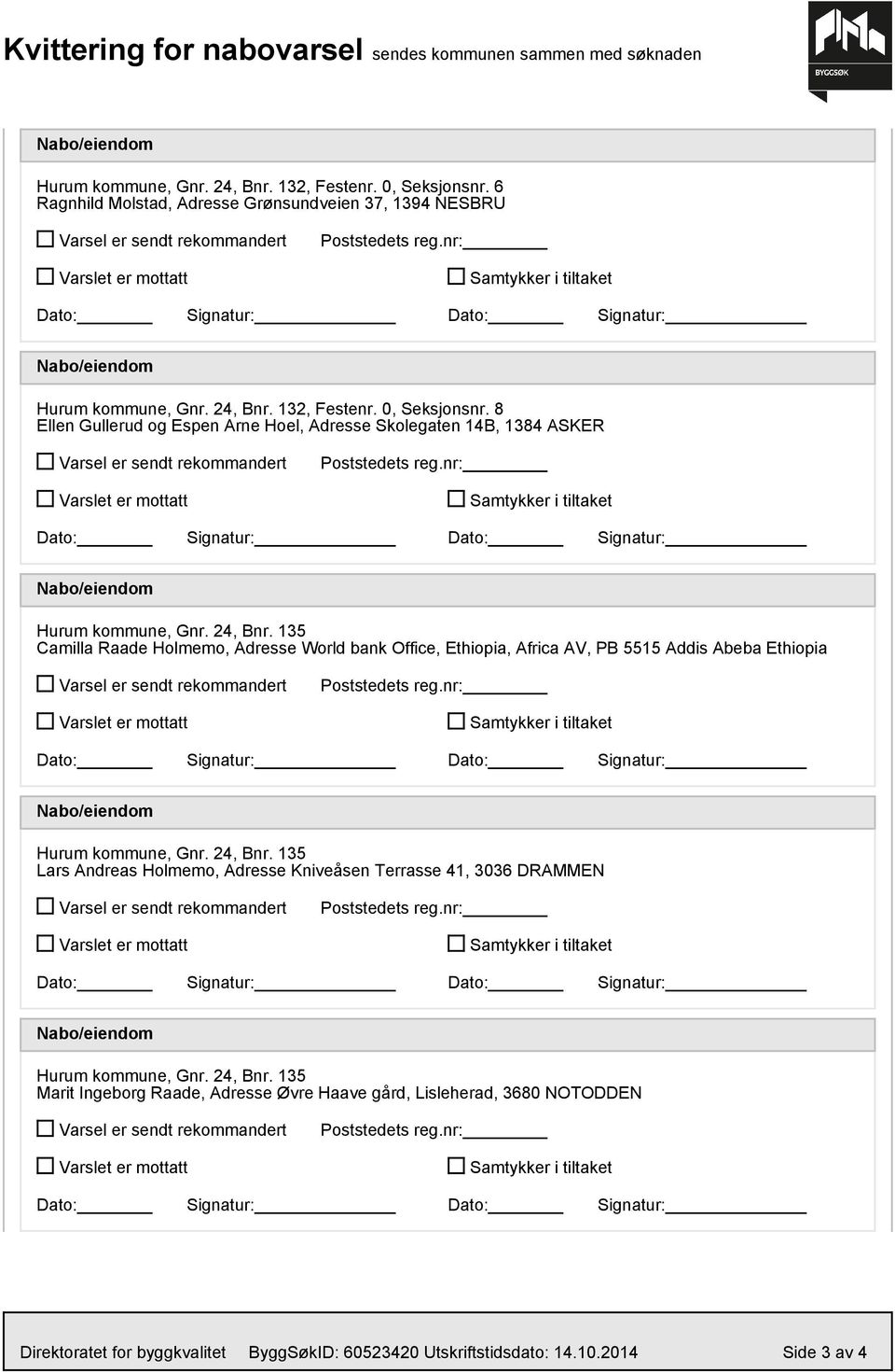 8 Ellen Gullerud og Espen Arne Hoel, Adresse Skolegaten 14B, 1384 ASKER Hurum kommune, Gnr. 24, Bnr.