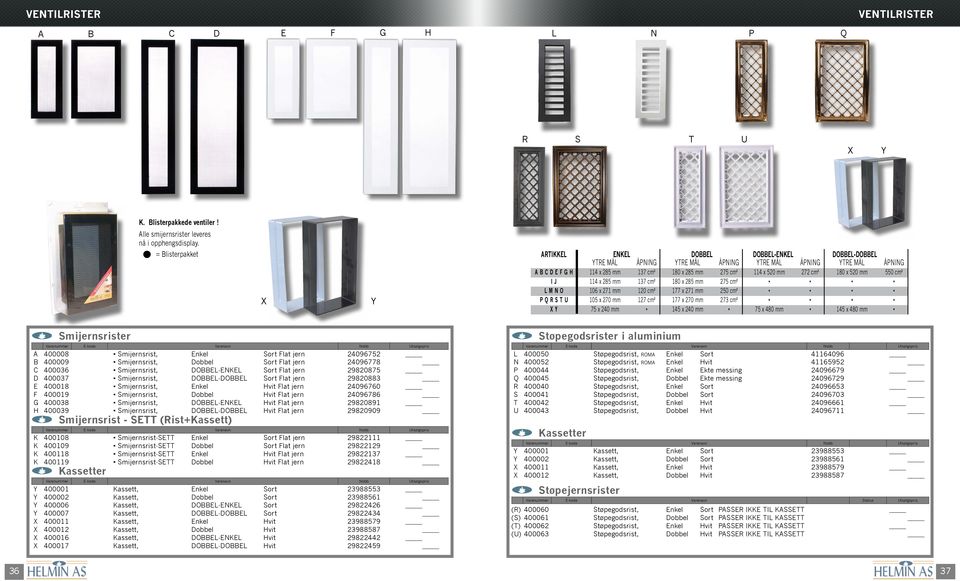 550 cm² IJ 114 x 285 mm 137 cm² 180 x 285 mm 275 cm² LMNO 106 x 271 mm 120 cm² 177 x 271 mm 250 cm² PQRSTU 105 x 270 mm 127 cm² 177 x 270 mm 273 cm² XY 75 x 240 mm 145 x 240 mm 75 x 480 mm 145 x 480