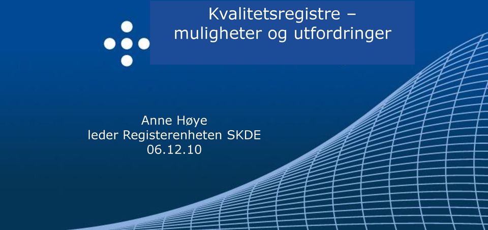 utfordringer Anne Høye