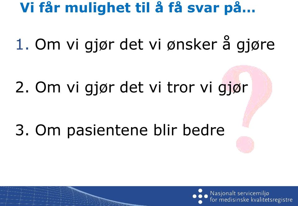 gjøre 2.