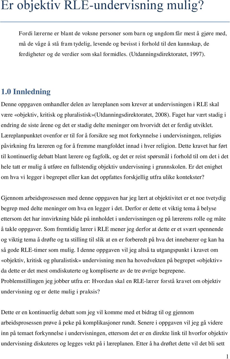 formidles. (Utdanningsdirektoratet, 19