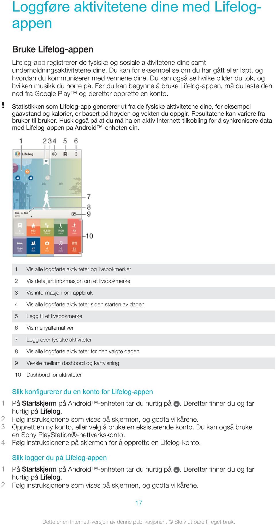 Før du kan begynne å bruke Lifelog-appen, må du laste den ned fra Google Play og deretter opprette en konto.