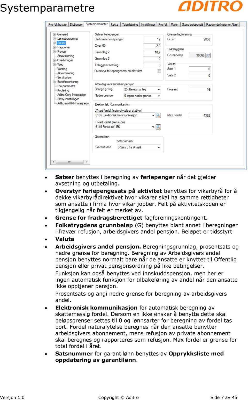 Felt på aktivitetskoden er tilgjengelig når felt er merket av. Grense for fradragsberettiget fagforeningskontingent.