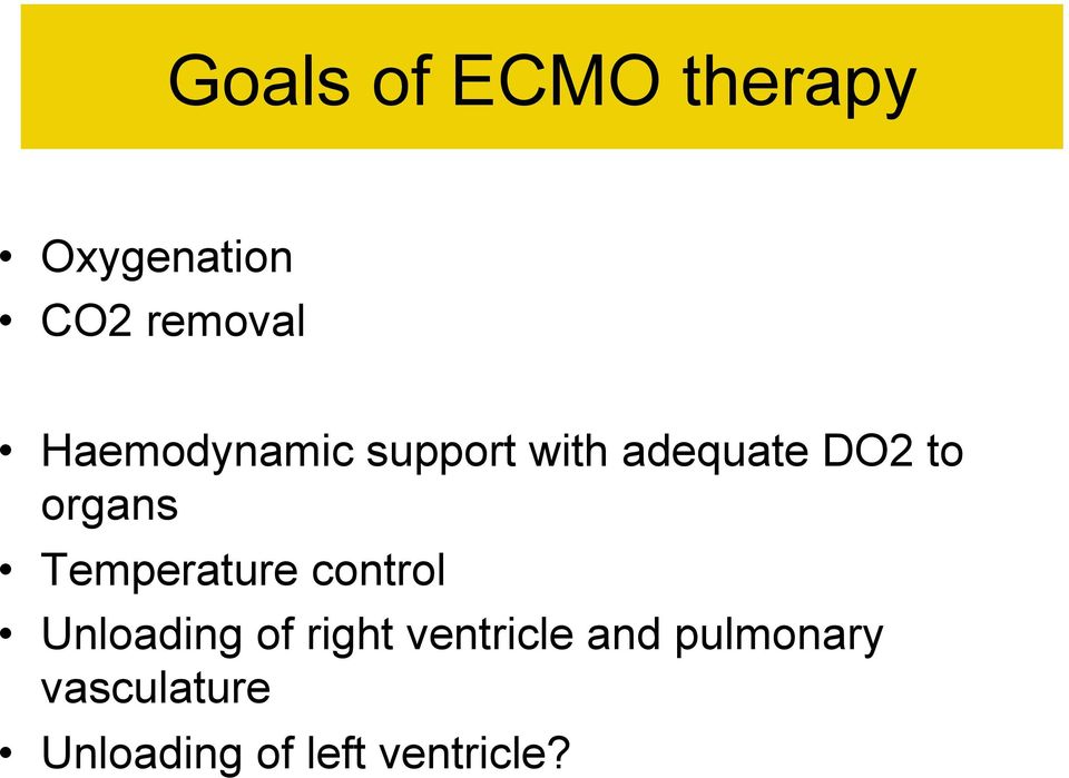 Temperature control Unloading of right ventricle