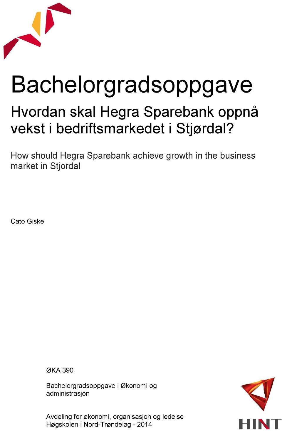 How should Hegra Sparebank achieve growth in the business market in Stjordal