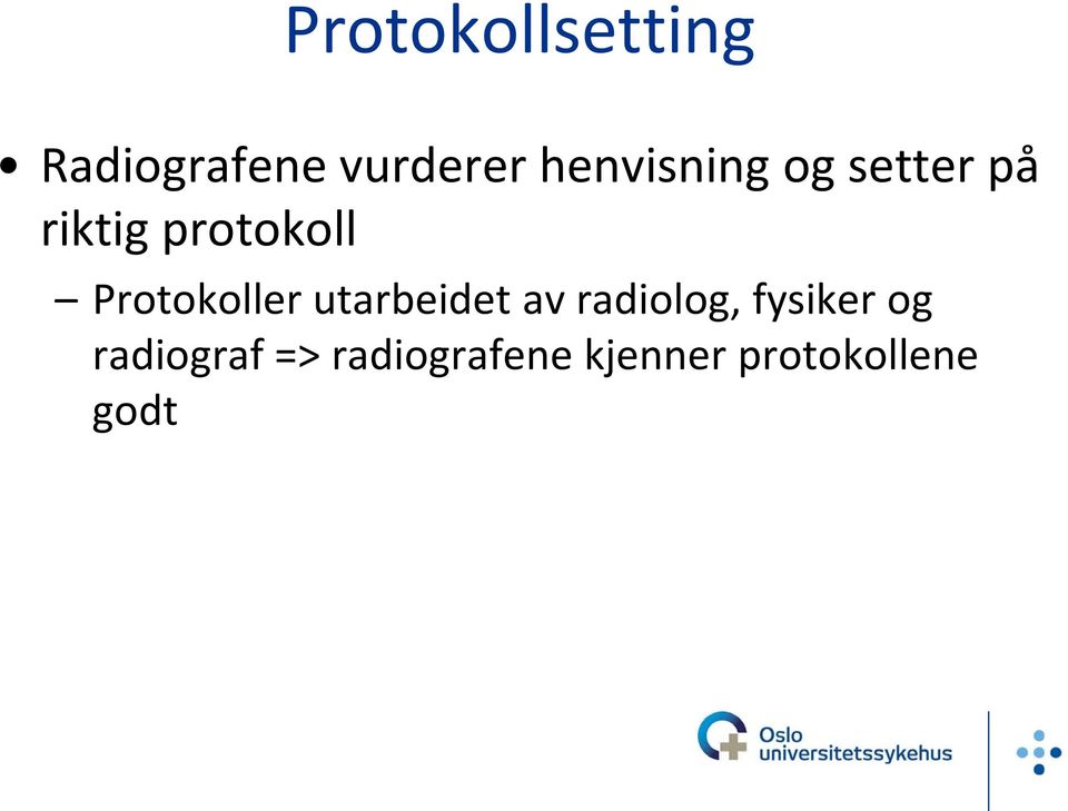 Protokoller utarbeidet av radiolog, fysiker