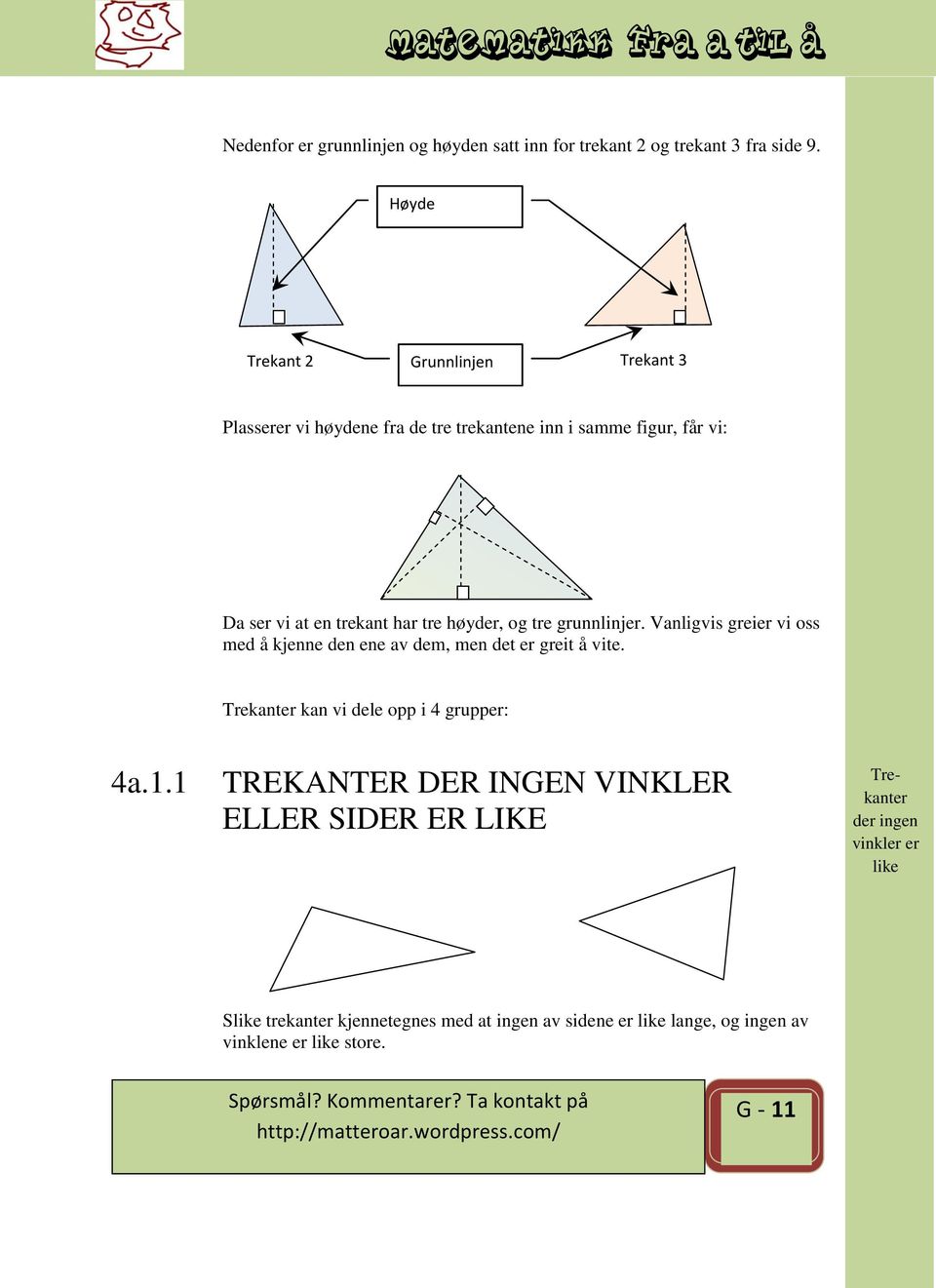 høyder, og tre grunnlinjer. Vanligvis greier vi oss med å kjenne den ene av dem, men det er greit å vite.