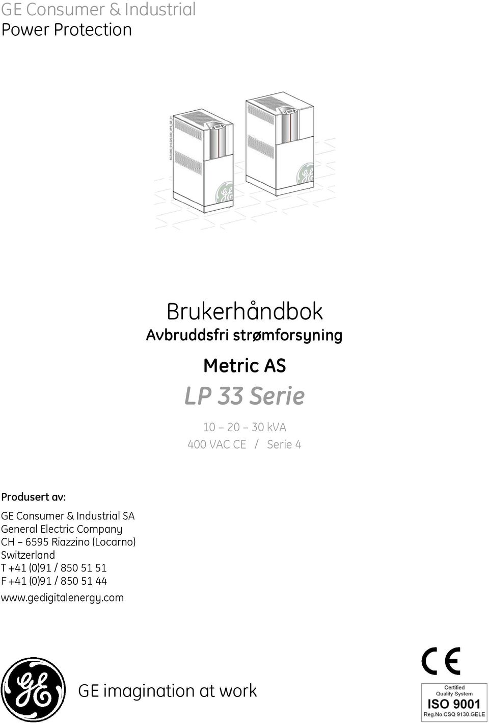 Industrial SA General Electric Company CH 6595 Riazzino (Locarno) Switzerland T +41