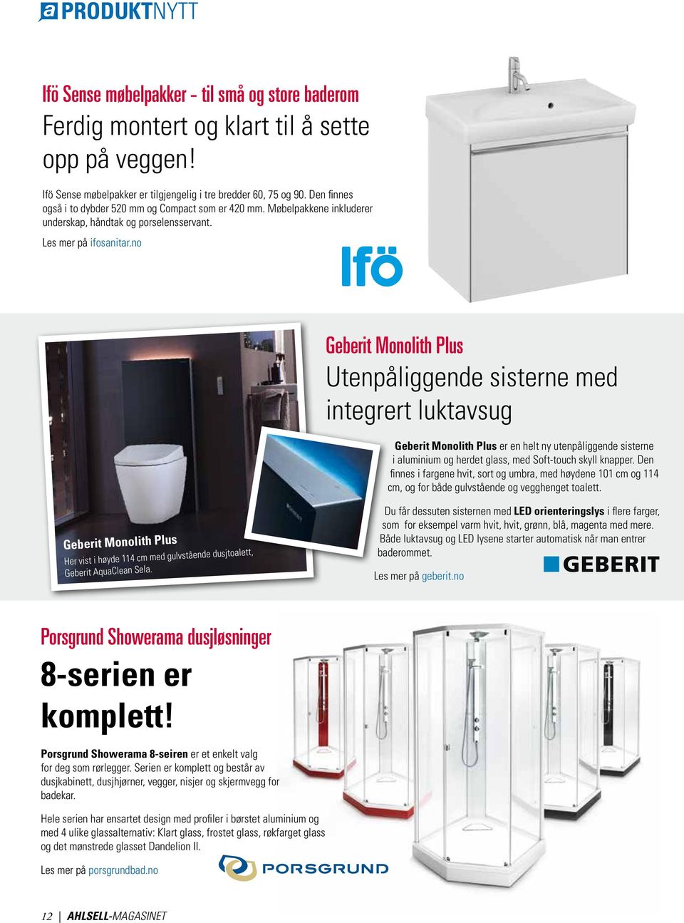 no Geberit Monolith Plus Utenpåliggende sisterne med integrert luktavsug Geberit Monolith Plus er en helt ny utenpåliggende sisterne i aluminium og herdet glass, med Soft-touch skyll knapper.