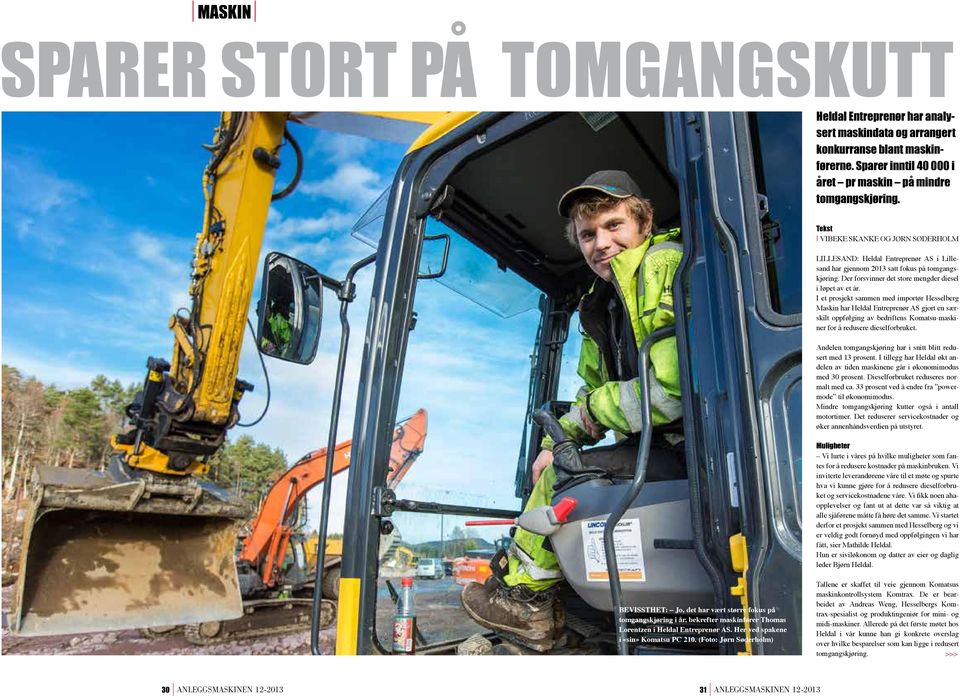 I et prosjekt sammen med importør Hesselberg Maskin har Heldal Entreprenør AS gjort en særskilt oppfølging av bedriftens Komatsu-maskiner for å redusere dieselforbruket.