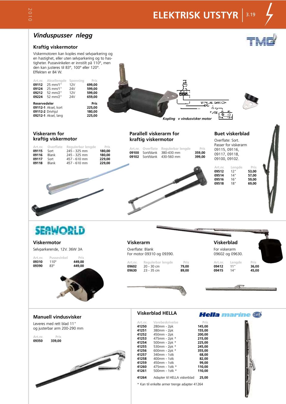 Aksellengde Spenning 09112 25 mm/1" 12V 699,00 09124 25 mm/1" 24V 599,00 09212 52 mm/2" 12V 599,00 09224 52 mm/2" 24V 659,00 09112-1 Aksel, kort 225,00 09112-2 Drivhjul 180,00 09212-1 Aksel, lang