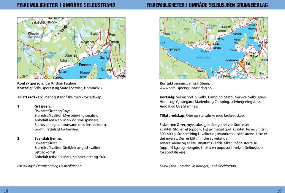 Granby Dalen Tuva Ballstad Klimpan Espet Dragsjøen Stråsjøen Røet Amdal Fossan Svendalstj. Damtj. lmtj. Garberg Halldorkleppkjølen Tømra Okstadvollen Solem Innbygda Alsettj.