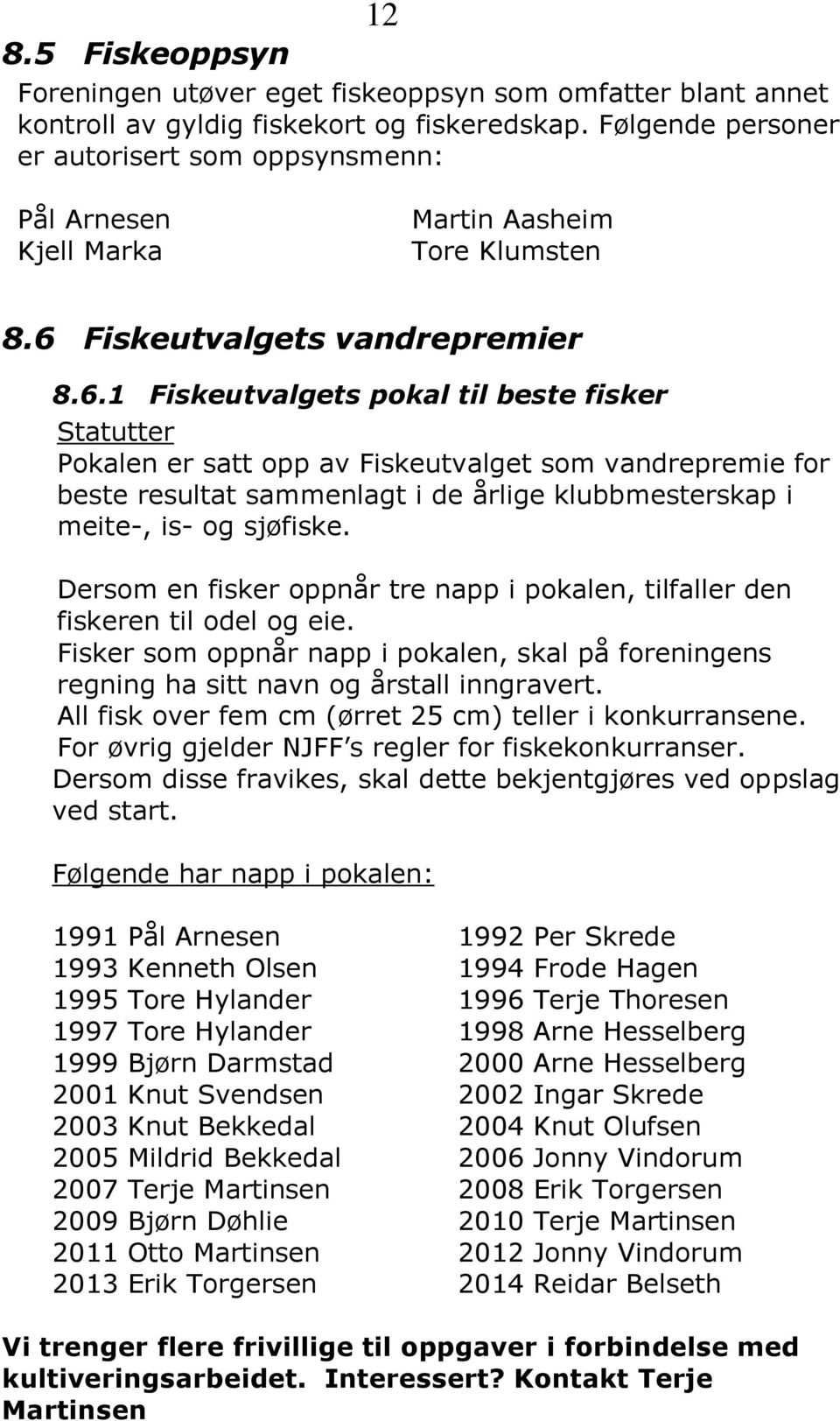 Fiskeutvalgets vandrepremier 8.6.